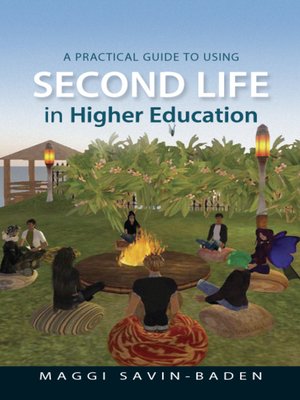 cover image of A Practical Guide to Using Second Life in Higher Education
